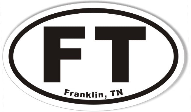 FT Franklin, TN Oval Bumper Stickers – StickerCafe.com