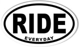 RIDE EVERYDAY Oval Bumper Stickers