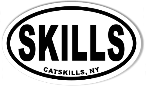 SKILLS CATSKILLS, NY Custom Euro Oval Bumper Stickers