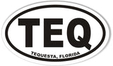 TEQ TEQUESTA, FLORIDA Oval Bumper Stickers