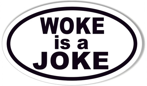 WOKE is a JOKE Oval Bumper Stickers