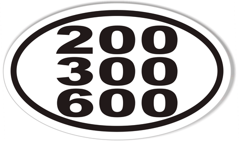 200 300 600 Oval Bumper Stickers