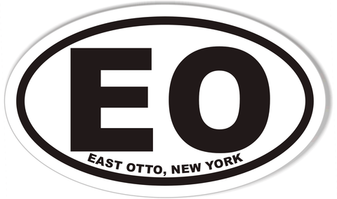 EO EAST OTTO, NEW YORK Custom Oval Bumper Stickers