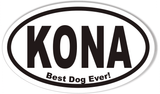 KONA Best Dog Ever! Custom Oval Bumper Stickers