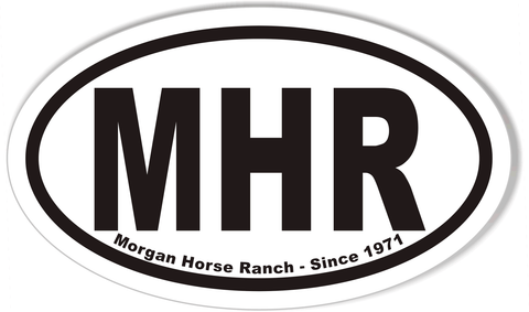MHR Morgan Horse Ranch - Since 1971 Oval Bumper Stickers