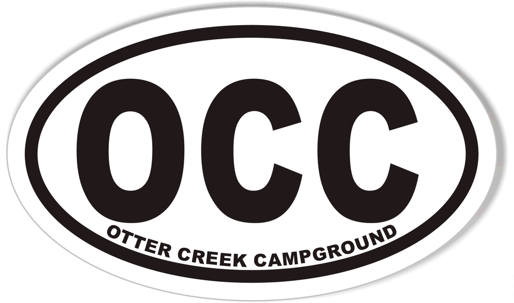 OCC OTTER CREEK CAMPGROUND Oval Bumper Stickers – StickerCafe.com