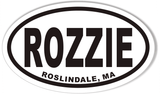 ROZZIE ROSLINDALE, MA Oval Bumper Stickers