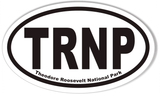 TRNP Theodore Roosevelt National Park Oval Bumper Stickers