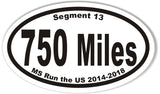 750 Miles Oval Bumper Stickers