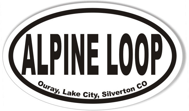 ALPINE LOOP Ouray, Lake City, Silverton CO Oval Bumper Stickers ...