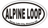 ALPINE LOOP Ouray, Lake City, Silverton CO Oval Bumper Stickers