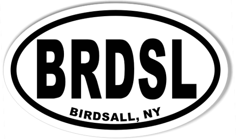 BRDSL BIRDSALL, NY Euro Oval Bumper Stickers