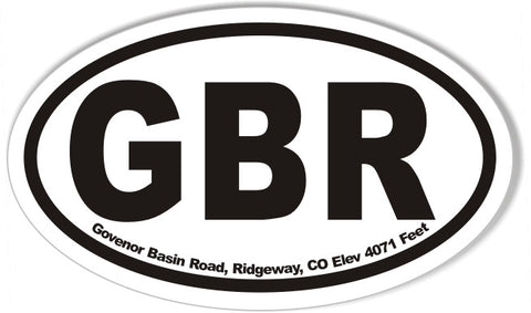 GBR Govenor Basin Road, Ridgeway, CO  Oval Bumper Stickers