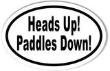 Heads up!  Paddles down! Custom Euro Oval Stickers