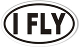 I FLY Oval Bumper Stickers
