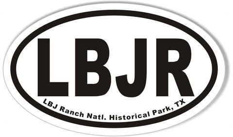 LBJR LBJ Ranch Natl. Historical Park, TX Oval Bumper Stickers