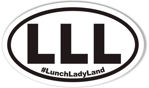 LLL #LunchLadyLand Custom Oval Bumper Stickers