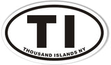 TI THOUSAND ISLANDS NY 3X5" Euro Oval Stickers