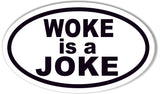 WOKE is a JOKE Oval Bumper Stickers