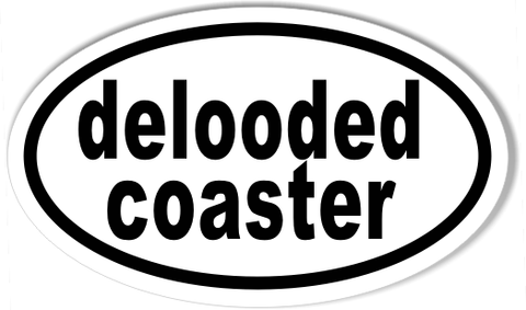 delooded coaster Custom Oval Bumper Stickers