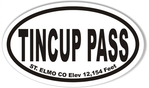 TINCUP PASS ST. ELMO CO Elev 12,154 Feet Oval Bumper Stickers