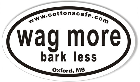 Wag More Bark Less www.cottonscafe.com Oval Stickers